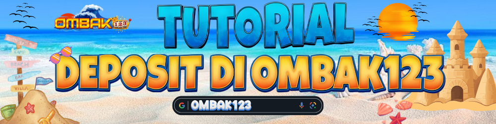 CARA DEPOSIT DI OMBAK123